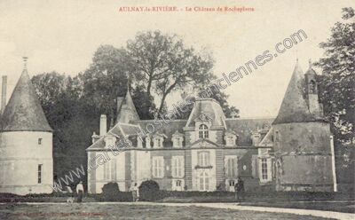 Carte postale ancienne Chateau de Rocheplatte — Aulnay-la-Rivière (Loiret)