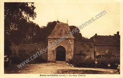 Carte postale ancienne Le vieux Château — Autry-le-Châtel (Loiret)
