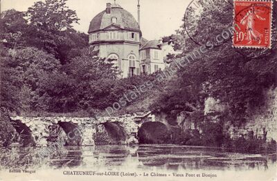 Carte postale ancienne Le Château - Vieux Pont et Donjon — Châteauneuf-sur-Loire (Loiret)