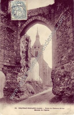 Carte postale ancienne Porte du Château féodal, Montée de l'Eglise — Chateaurenard (Loiret)