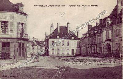 Carte postale ancienne Grande rue Place du Marché — Châtillon-Coligny (Loiret)