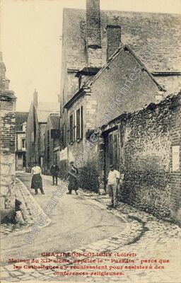Carte postale ancienne Maison du XIIe siècle, appelée le " Paradis " parce que les Catholiques s'y réunissaient… — Châtillon-Coligny (Loiret)