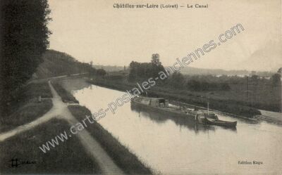 Carte postale ancienne Le Canal — Châtillon-sur-Loire (Loiret)