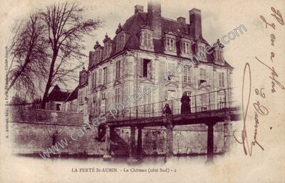 Carte postale ancienne Le Château (côté Sud) — La Ferté-Saint-Aubin (Loiret)