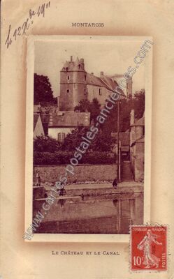 Carte postale ancienne Le Château et le Canal — Montargis (Loiret)