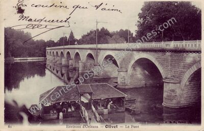 Carte postale ancienne Environs d'Orléans — Le Pont — Olivet (Loiret)