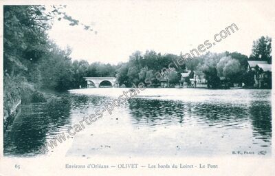 Carte postale ancienne Les bords du Loiret .- Le Pont — Olivet (Loiret)