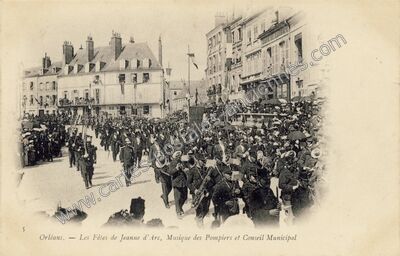 Carte postale ancienne Les Fêtes de Jeanne d'Arc, Musique des Pompiers et Conseil Municipal — Orléans (Loiret)