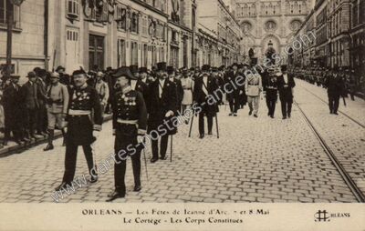 Carte postale ancienne Les Fêtes de Jeanne d'Arc. — et 8 Mai Le Cortège — Les Corps Constitués — Orléans (Loiret)
