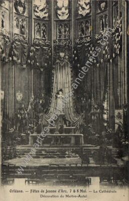 Carte postale ancienne Fêtes de Jeanne d'Arc, 7 & 8 Mai. — La Cathédrale / Décoration du Maître-Autel — Orléans (Loiret)
