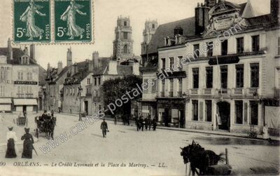 Carte postale ancienne Le Crédit Lyonnais et la Place du Martroy — Orléans (Loiret)