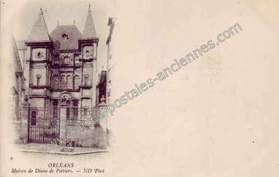 Carte postale ancienne Maison de Diane de Poitiers — Orléans (Loiret)
