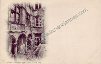 Carte postale ancienne Maison d'Agnès Sorel — Orléans (Loiret)