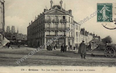 Carte postale ancienne Rue Jean Hupeau - Les Marchés et le Quai du Châtelet — Orléans (Loiret)