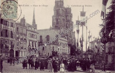 Carte postale ancienne Place de l'Étape. Cathédrale et Théâtre — Orléans (Loiret)