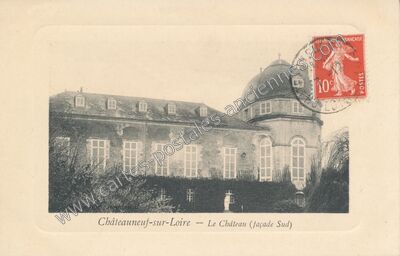 Carte postale ancienne Le Château (façade Sud) — Châteauneuf-sur-Loire (Loiret)