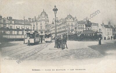 Carte postale ancienne Place du Marthuis - Les Tramways — Orléans (Loiret)