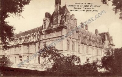 Carte postale ancienne Château de la Légion d'Honneur Epoque François 1er Les deux Ailes (Sud-Ouest) — Écouen (Val-d'Oise)