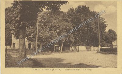 Carte postale ancienne Entrée du Pays - Le Puits — Marly-la-Ville (Val-d'Oise)