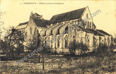 Carte postale ancienne L'Eglise (ancienne Collégiale) — Champeaux (Seine-et-Marne)