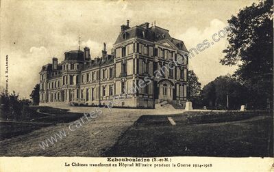 Carte postale ancienne Le Château transformé en Hôpital Militaire pendant la Guerre 1914-1918 — Échouboulains (Seine-et-Marne)