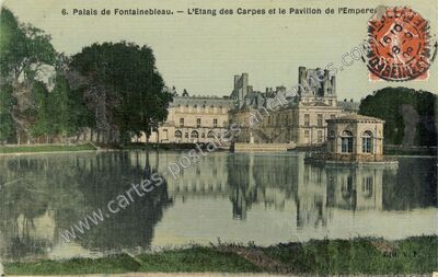 Carte postale ancienne Palais de Fontainebleau. — L'Etang des Carpes et le Pavillon de l'Empere — Fontainebleau (Seine-et-Marne)