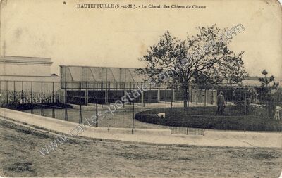 Carte postale ancienne Le Chenil des Chiens de Chasse — Hautefeuille (Seine-et-Marne)