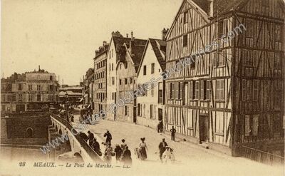 Carte postale ancienne Le Pont du Marché — Meaux (Seine-et-Marne)