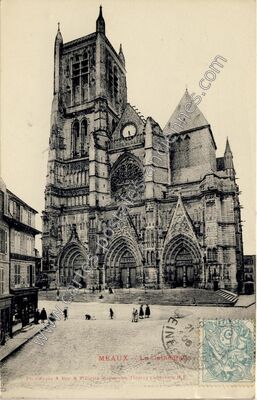 Carte postale ancienne La Cathédrale — Meaux (Seine-et-Marne)