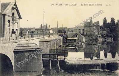Carte postale ancienne Le Pont (Côté Amont) — Moret-sur-Loing (Seine-et-Marne)