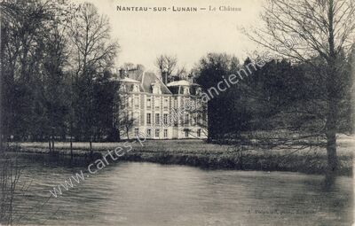 Carte postale ancienne Le Château — Nanteau-sur-Lunain (Seine-et-Marne)