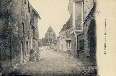 Carte postale ancienne La Rue Couverte — Provins (Seine-et-Marne)