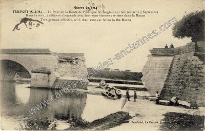 Carte postale ancienne 1e Pont de la Route de Paris que les Anglais ont fait sauter le 3 Septembre — Trilport (Seine-et-Marne)