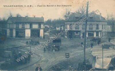 Carte postale ancienne Place du Marché et Rue Bonaparte — Villeparisis (Seine-et-Marne)