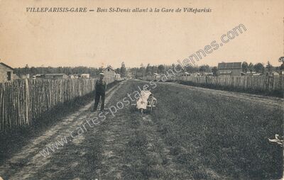 Carte postale ancienne Bois St-Denis allant à la Gare — Villeparisis (Seine-et-Marne)