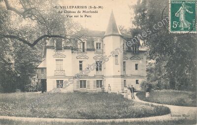 Carte postale ancienne Le Château de Morfondé Vue sur le Parc — Villeparisis (Seine-et-Marne)