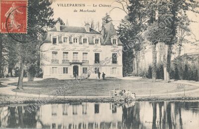 Carte postale ancienne Le Château de Morfondé — Villeparisis (Seine-et-Marne)