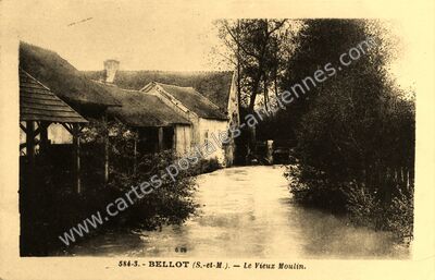 Carte postale ancienne Le Vieux Moulin — Bellot (Seine-et-Marne)