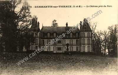 Carte postale ancienne Le Château pris du Parc — Dammartin-sur-Tigeaux (Seine-et-Marne)