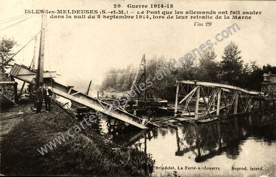 Carte postale ancienne Le Pont que les allemands ont fait sauter dans la nuit du 8 Septembre 1914 — Isles-les-Meldeuses (Seine-et-Marne)