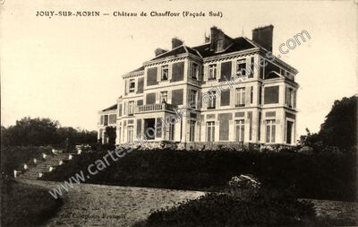 Carte postale ancienne Château de Chauffour (Façade Sud) — Jouy-sur-Morin (Seine-et-Marne)