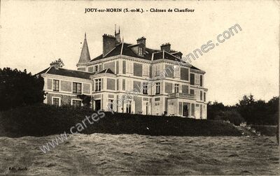 Carte postale ancienne Château de Chauffour — Jouy-sur-Morin (Seine-et-Marne)