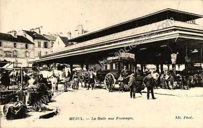 Carte postale ancienne La Halle aux Fromages — Meaux (Seine-et-Marne)