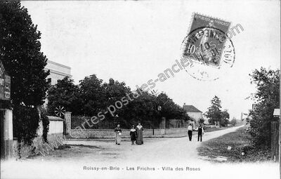 Carte postale ancienne Les Friches - Villa des Roses — Roissy-en-Brie (Seine-et-Marne)