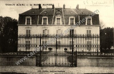 Carte postale ancienne La MAISON BLANCHE — Torcy (Seine-et-Marne)