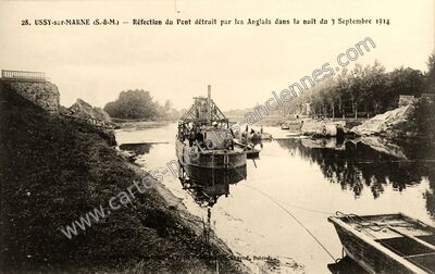 Carte postale ancienne Réfection du Pont détruit par les Anglais dans la nuit du 3 Septembre 1914 — Ussy-sur-Marne (Seine-et-Marne)