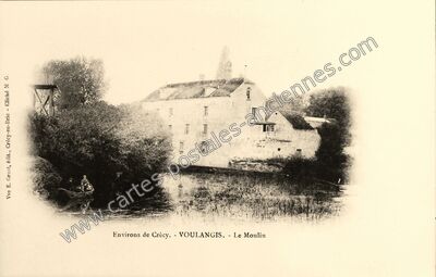 Carte postale ancienne Environs de Crécy. - Le Moulin — Voulangis (Seine-et-Marne)