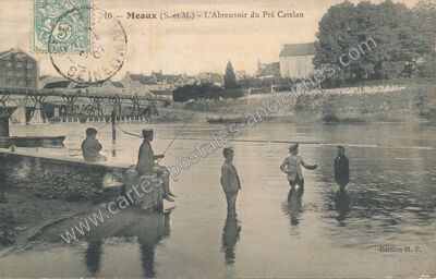 Carte postale ancienne L'Abreuvoir du Pré Catelan — Meaux (Seine-et-Marne)