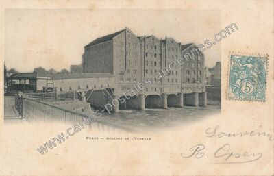 Carte postale ancienne MOULINS DE L'ÉCHELLE — Meaux (Seine-et-Marne)