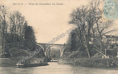 Carte postale ancienne Pont de Cornillon. Le Canal — Meaux (Seine-et-Marne)